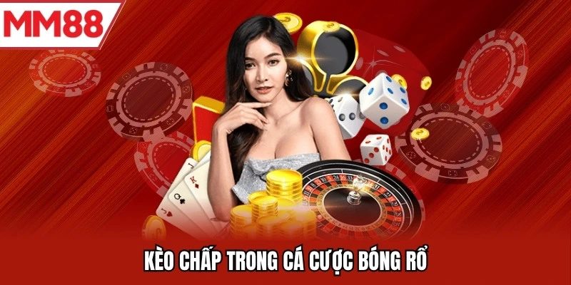 Kèo chấp trong cá cược bóng rổ